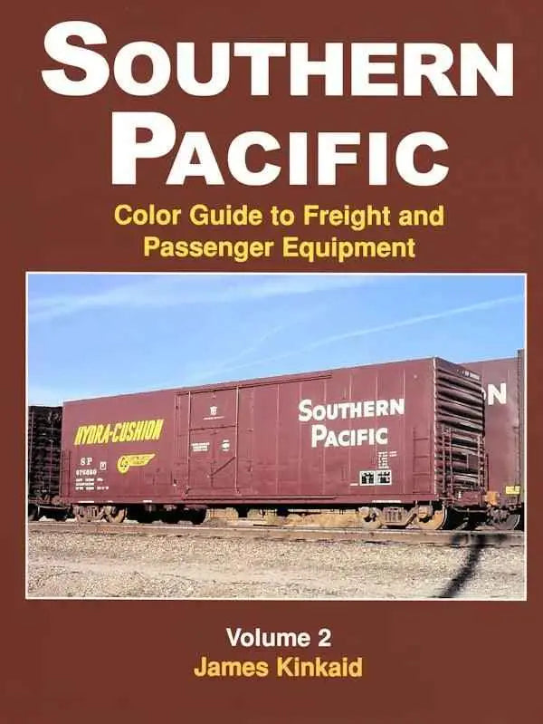 Southern Pacific Color Guide to Freight and Passenger Equipment Volume 2 SPECIAL ORDER ONLY