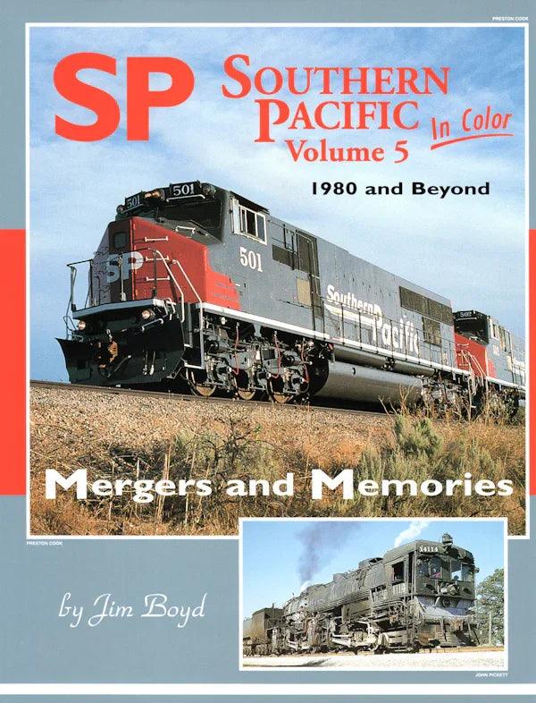 Southern Pacific In Color Volume 5: Mergers and Memories - Arizona Hobbies LLC