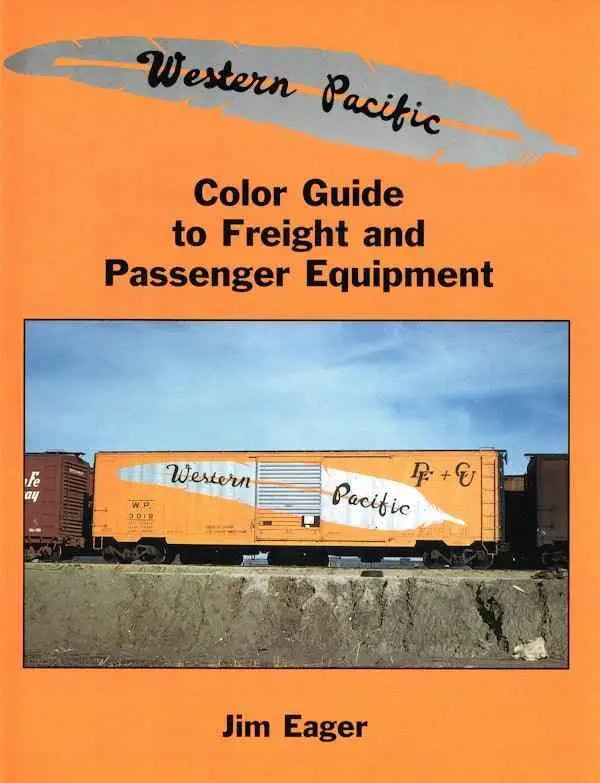 Western Pacific Color Guide to Freight and Passenger Equipment