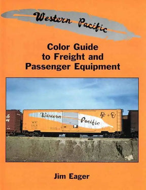Western Pacific Color Guide to Freight and Passenger Equipment