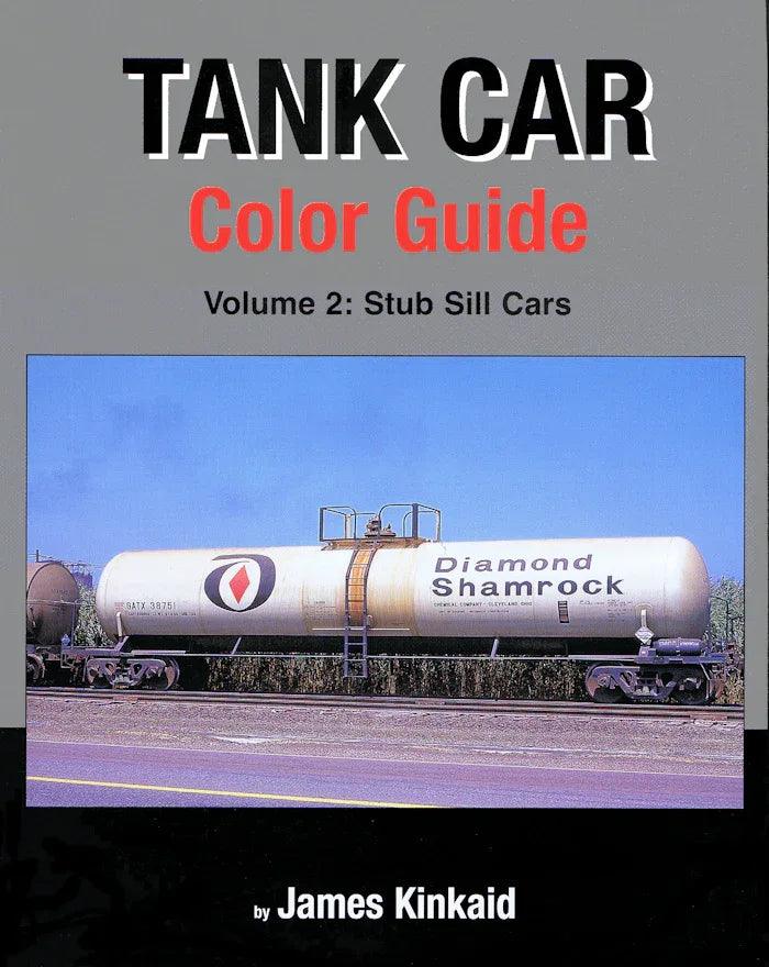 Tank Car Color Guide Volume 2: Stub Sill Cars - Arizona Hobbies LLC