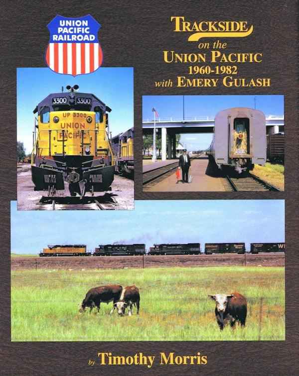 Trackside on the Union Pacific 1960-1975 with Emery Gulash (Trackside #96) SPECIAL ORDER ONLY