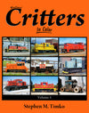 Railroad Critters In Color Volume 3