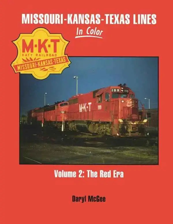 Missouri-Kansas-Texas Lines In Color Volume 2: The Red Era SPECIAL ORDER ONLY