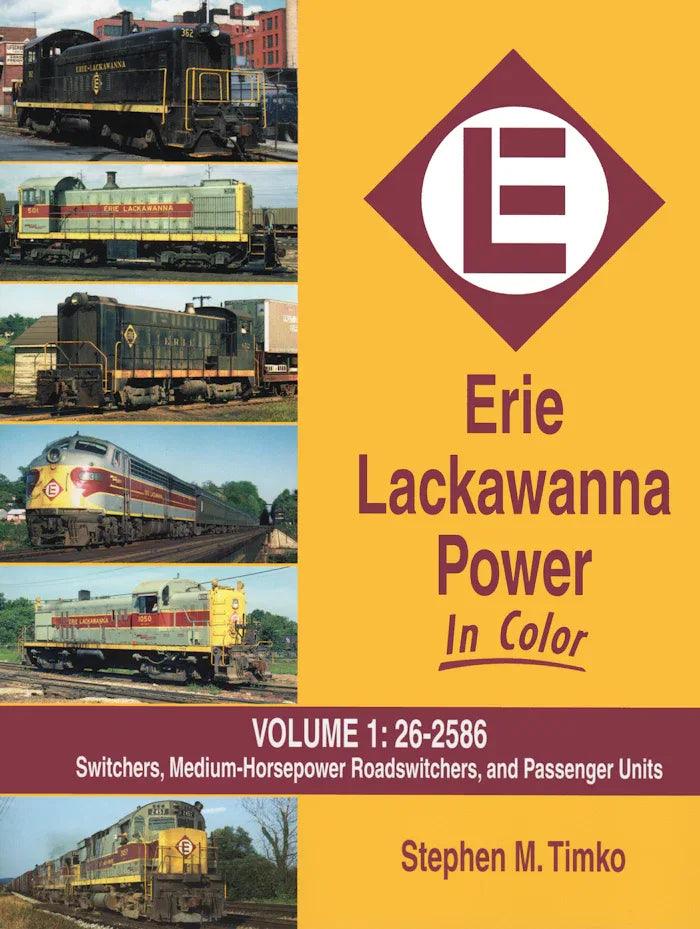 Erie Lackawanna Power In Color Volume 1: Switchers, Medium Horsepower Road-Switchers and Passenger Units - Arizona Hobbies LLC
