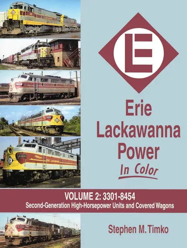 Erie Lackawanna Power In Color Volume 2: 3301-8454, Second-Generation High-Horsepower Units and Covered Wagons SPECIAL ORDER ONLY - Arizona Hobbies LLC