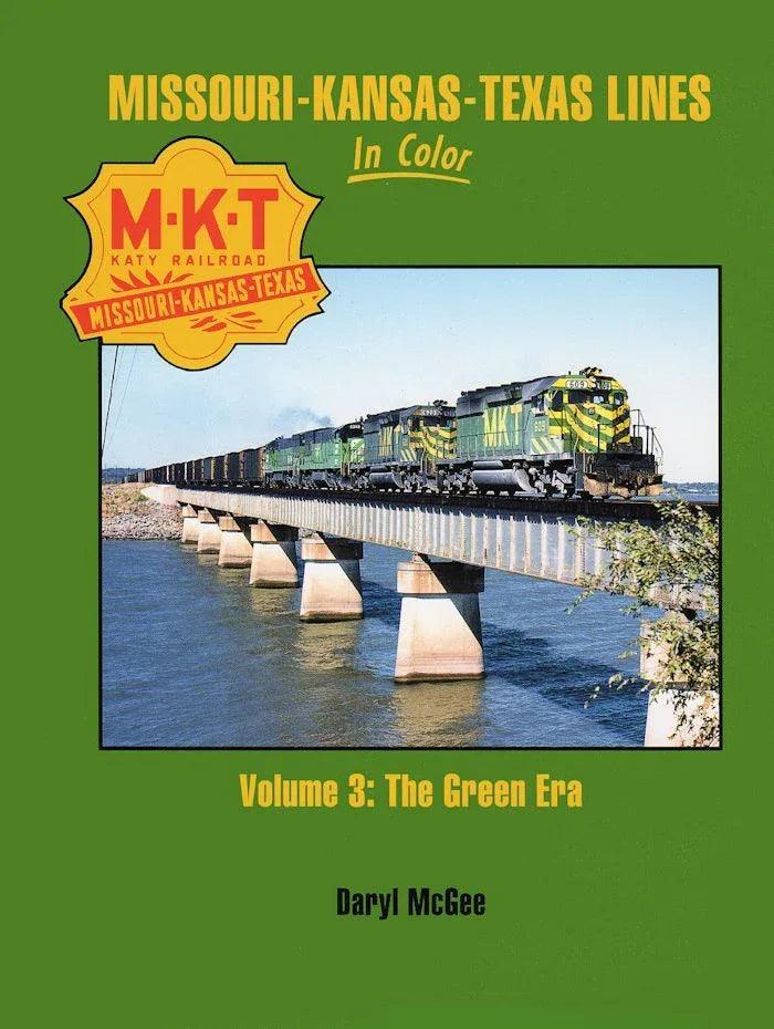 Missouri-Kansas-Texas Lines In Color Volume 3: The Green Era - Arizona Hobbies LLC