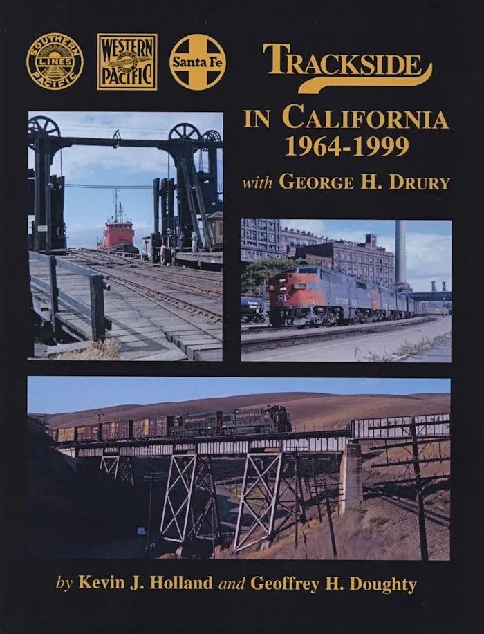 Trackside in California 1964-99 with George H. Drury (Trackside #107) - Arizona Hobbies LLC