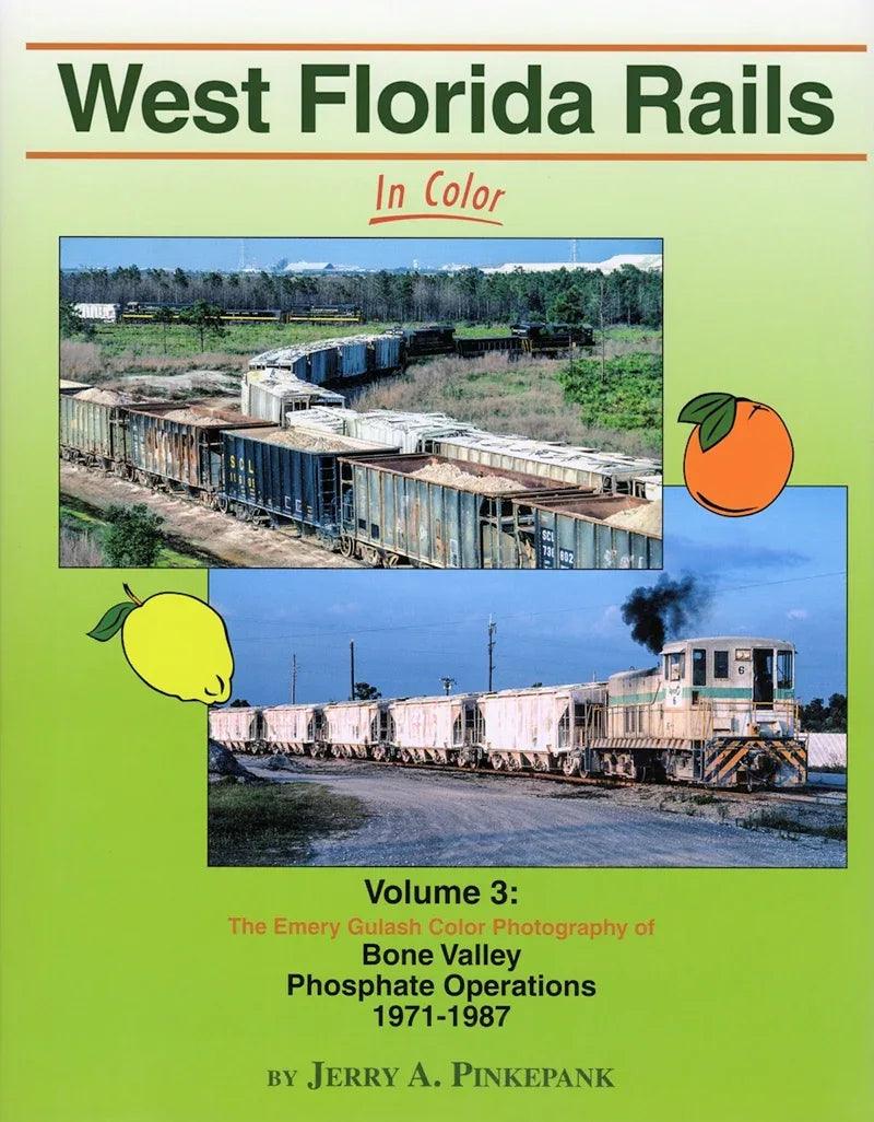 West Florida Rails In Color Volume 3: Bone Valley Phosphate Operations 1971-1987 - Arizona Hobbies LLC