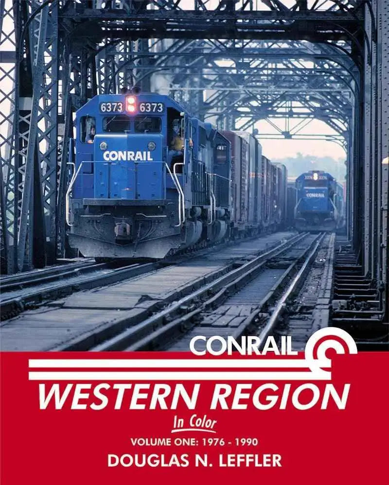 Conrail Western Region In Color Volume 1: 1976-1990 SPECIAL ORDER ONLY