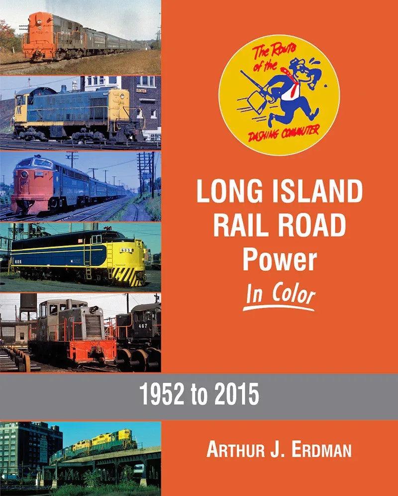 Long Island Rail Road Power In Color 1952-2015 - Arizona Hobbies LLC