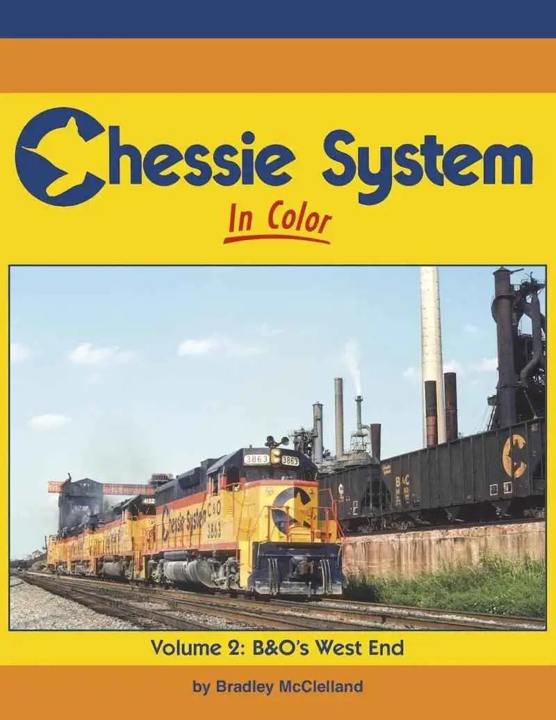 Chessie System In Color Volume 2: B&O's West End SPECIAL ORDER ONLY