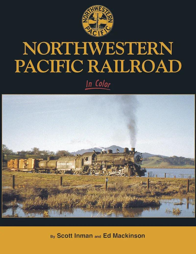 Northwestern Pacific Railroad In Color - Arizona Hobbies LLC