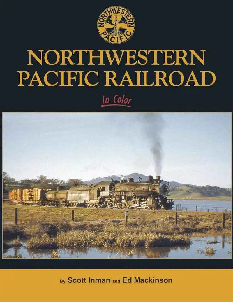 Northwestern Pacific Railroad In Color SPECIAL ORDER ONLY