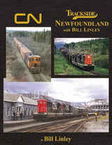 Trackside Newfoundland with Bill Linley (Trackside #118) SPECIAL ORDER ONLY