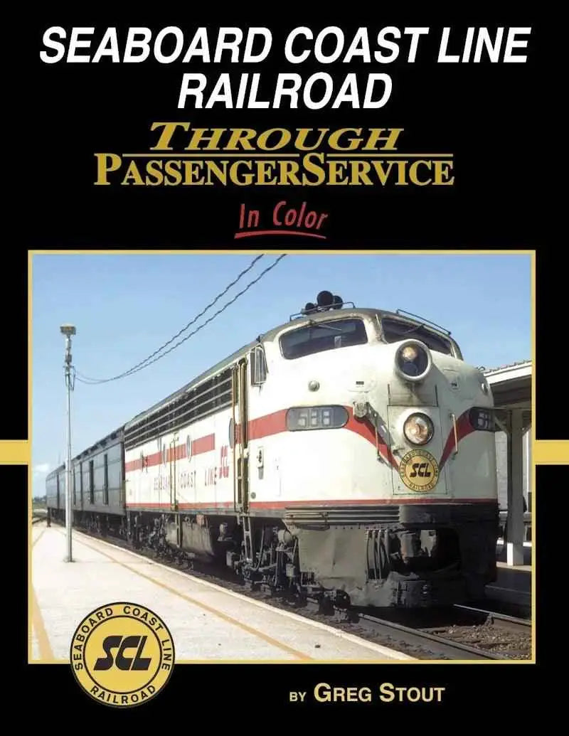 Seaboard Coast Line Through Passenger Service In Color SPECIAL ORDER ONLY