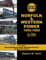 Norfolk & Western Power 1955-1982 In Color Volume 3: 2nd Gen. Road-switchers and Newer Power SPECIAL ORDER ONLY