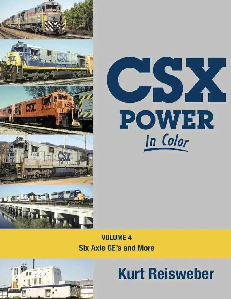 CSX Power In Color Volume 4: 6-Axle GEs and More SPECIAL ORDER ONLY