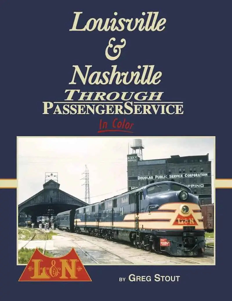 Louisville & Nashville Through Passenger Service In Color SPECIAL ORDER ONLY