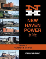 New Haven Power In Color Volume 4: Switchers and Electrics - Arizona Hobbies LLC