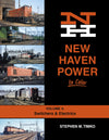 New Haven Power In Color Volume 4: Switchers and Electrics