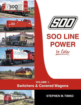 Soo Line Power In Color Volume 1: Switchers & Covered Wagons SPECIAL ORDER ONLY - Arizona Hobbies LLC