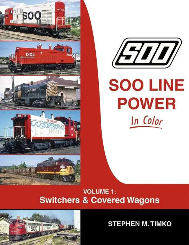 Soo Line Power In Color Volume 1: Switchers & Covered Wagons SPECIAL ORDER ONLY - Arizona Hobbies LLC