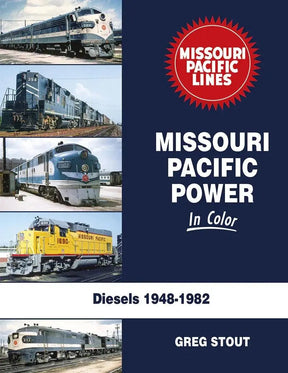 Missouri Pacific Power In Color: Diesels 1948-1982 - Arizona Hobbies LLC