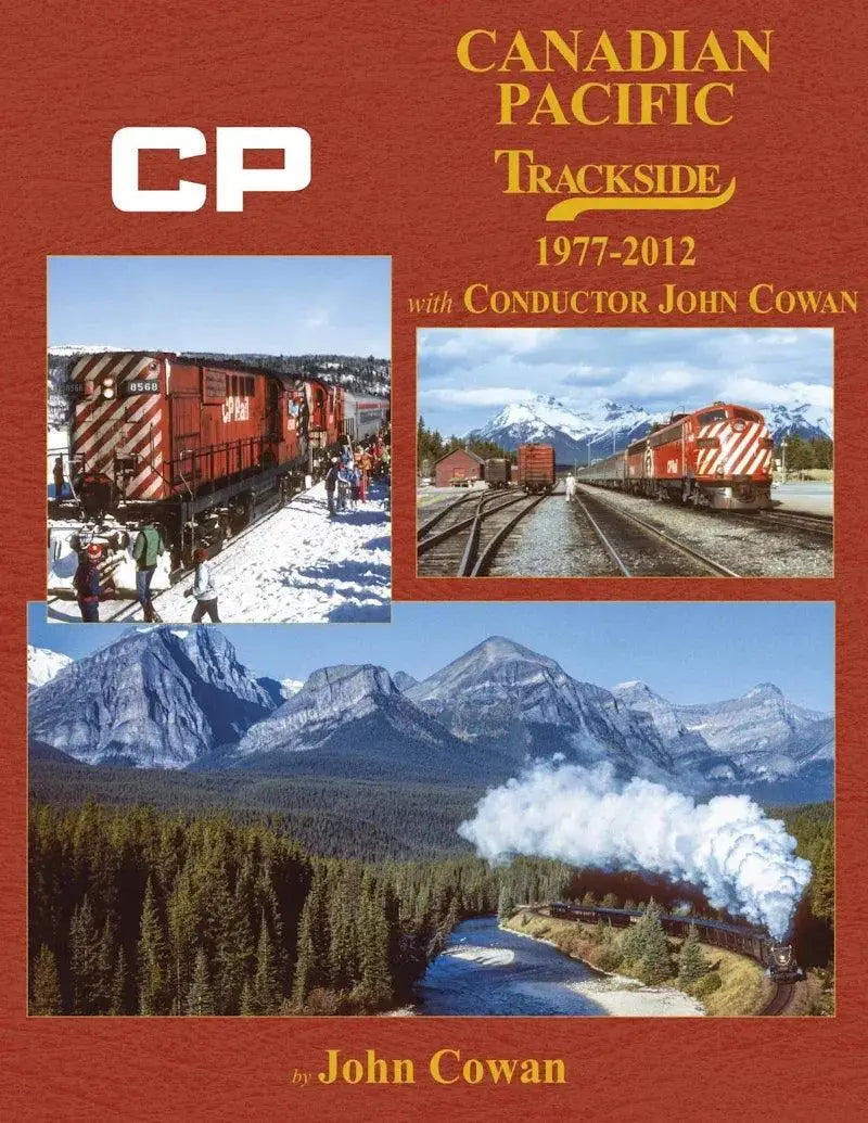 Canadian Pacific Trackside 1977-2012 with Conductor John Cowan (Trackside #122) SPECIAL ORDER ONLY - Arizona Hobbies LLC