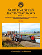 Northwestern Pacific Railroad In Color Volume 2: Passenger and Freight Operations, Petaluma & Santa Rosa Railroad, Maintenance-of-Way Equipment - Arizona Hobbies LLC