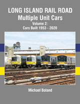 Long Island Rail Road Multiple Unit Cars Volume 2: Cars Built 1953-2020 - Arizona Hobbies LLC