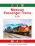 Mexican Passenger Trains In Color