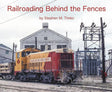 Railroading Behind the Fences - Arizona Hobbies LLC
