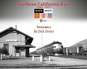 Southern California Rails 1941-1971 Volume 1 - Arizona Hobbies LLC