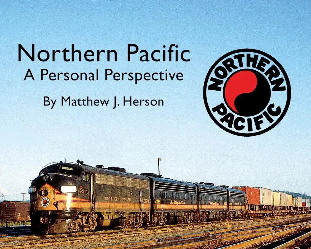 Northern Pacific: A Personal Perspective - Arizona Hobbies LLC