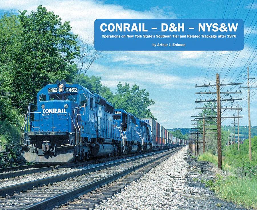 Conrail-D&H-NYS&W: Operations on New York State's Southern Tier and Related Trackage after 1976 - Arizona Hobbies LLC