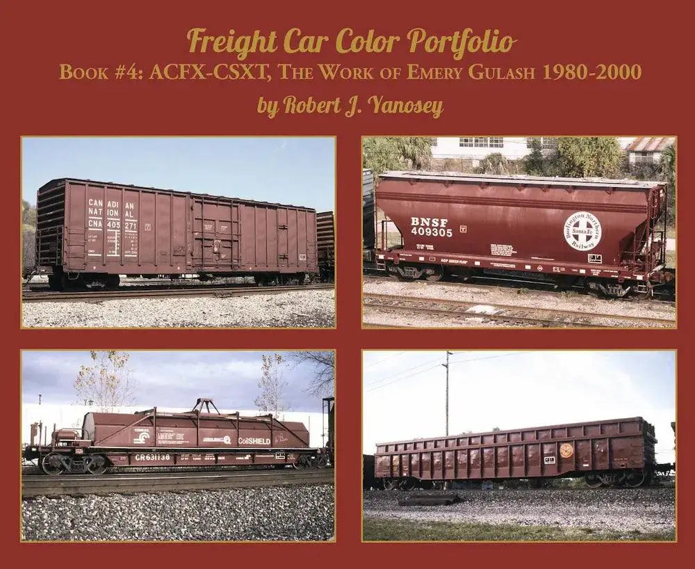 Freight Car Color Portfolio Book #4 ACFX-CSXT, The Work of Emery Gulash 1960-1980 - Arizona Hobbies LLC