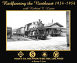 Railfanning the Northeast 1934-1954 with Richard T. Loane Volume 3: Erie, M&E, NYS&W, W-B&E, M&U, L&NE, NYO&W - Arizona Hobbies LLC