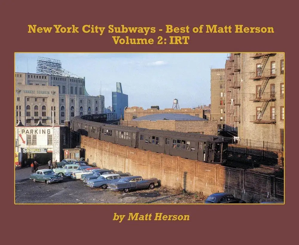 New York City Subways-Best of Matt Herson Volume 2: IRT - Arizona Hobbies LLC