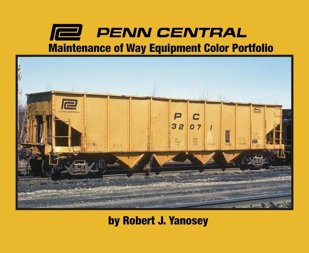 Penn Central Maintenance of Way Equipment Color Portfolio - Arizona Hobbies LLC