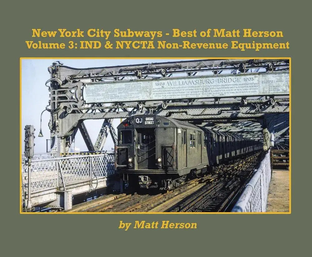 New York City Subways-Best of Matt Herson Volume 3: IND and NYCTA Non-Revenue Equipment - Arizona Hobbies LLC