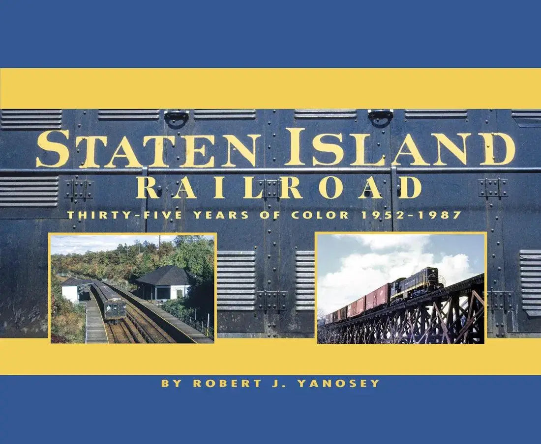 Staten Island Railroad: Thirty-Five Years of Color 1952-1987 - Arizona Hobbies LLC