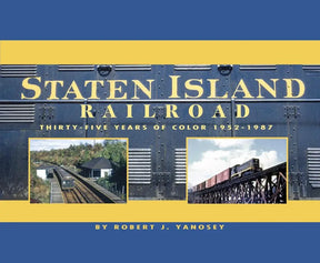 Staten Island Railroad: Thirty-Five Years of Color 1952-1987 - Arizona Hobbies LLC