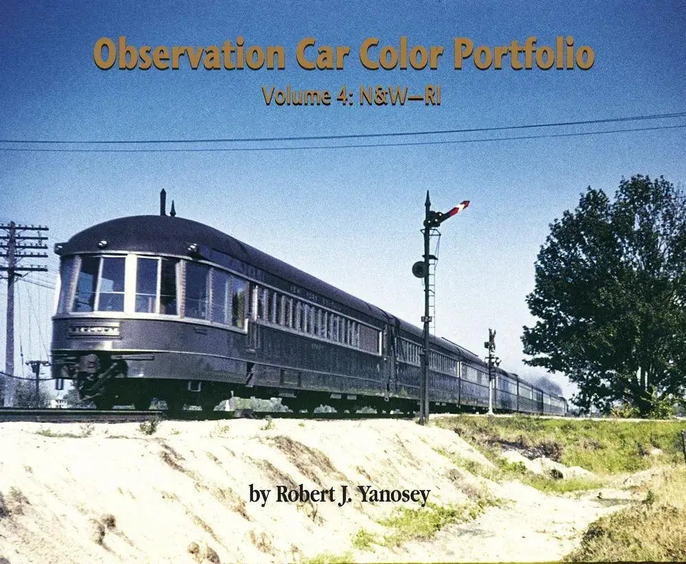 Observation Car Color Portfolio Volume 4: N&W-RI - Arizona Hobbies LLC
