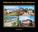 Railfanning in the 1960s-Best of Ed Johnson - Arizona Hobbies LLC