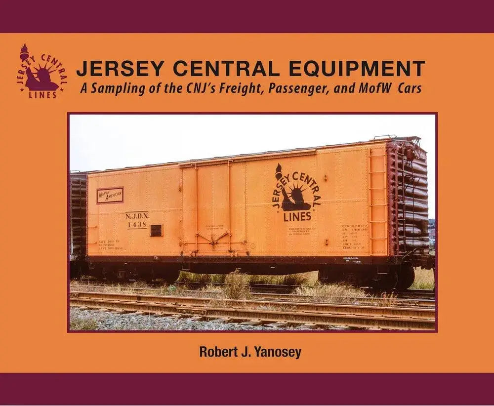 Jersey Central Lines Equipment: A Sampling of the CNJ's Freight, Passenger and M-O-W Cars - Arizona Hobbies LLC