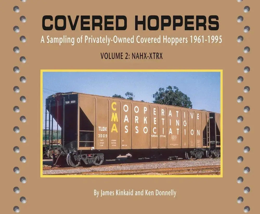 Covered Hoppers Volume 2 NAHX-XTRX: A Sampling of Privately-Owned Covered Hoppers 1961-1995 SPECIAL ORDER ONLY - Arizona Hobbies