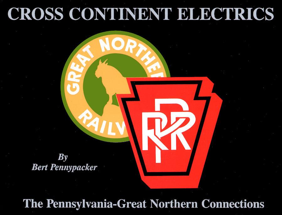 Cross Continent Electrics: The Pennsylvania Great Northern Connections - Arizona Hobbies LLC