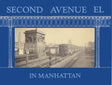 Second Avenue EL in Manhattan book- Arizona Hobbies