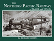 The Northern Pacific Railway of McGee and Nixon - Arizona Hobbies LLC